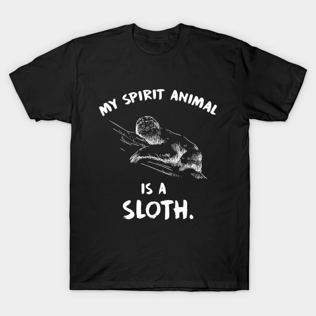 My spirit animal is a sloth T-Shirt by captainmood